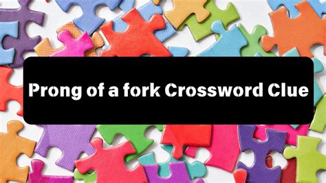 tine crossword clue|fork tine crossword clue.